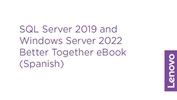 SQL Server 2019 and Windows Server 2022 Better Together eBook (Spanish)